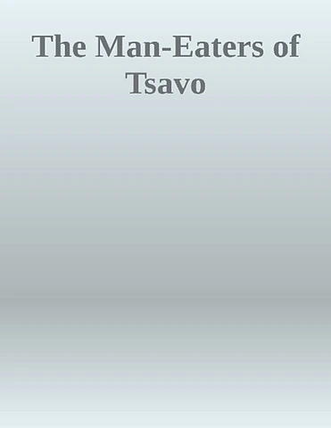The Man Eaters of Tsavo